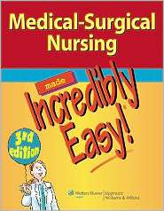 Medical Surgical Nursing Made Incredibly Easy, (1609136489 
