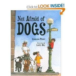    Not Afraid of Dogs Susanna/ Day, Larry (ILT) Pitzer Books