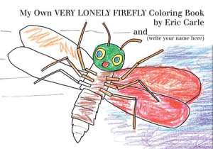   My Own Very Hungry Caterpillar Coloring Book by Eric 