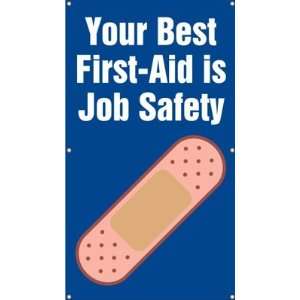  Your Best First Aid is Job Safety Banner, 48 x 28 
