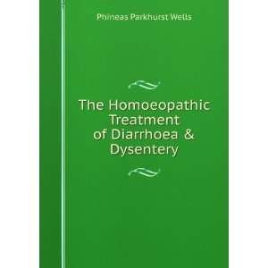  The Homoeopathic Treatment of Diarrhoea & Dysentery 
