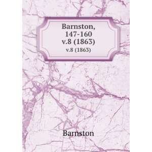 Barnston, 147 160. v.8 (1863) Barnston  Books