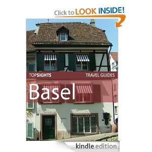 Top Sights Travel Guide Basel (Top Sights Travel Guides) Top Sights 
