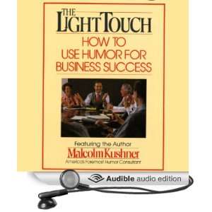    Light Touch (Audible Audio Edition) Malcolm Kushner Books