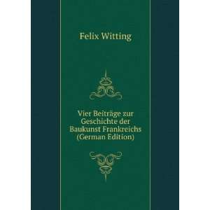   BeitrÃ¤ge zur Geschichte der Baukunst Frankreichs (German Edition