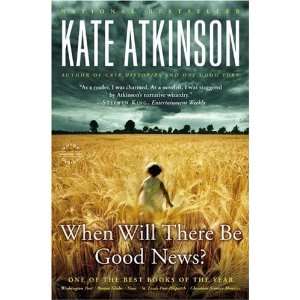  When Will There Be Good News? A Novel [Paperback] Kate 