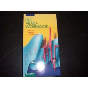 EKG Video Workbook (Workbook plus VHS tape) How to Interpret EKGs 
