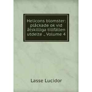   Lucidor Den Olyklige, Volume 4 (Swedish Edition) Lasse Lucidor Books