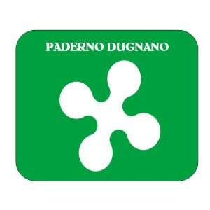 Italy Region   Lombardy, Paderno Dugnano Mouse Pad 