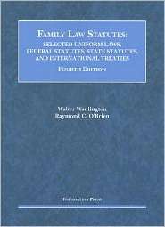 Family Law Statutes, Selected Uniform Laws. Federal Statutes, State 