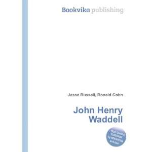  John Henry Waddell Ronald Cohn Jesse Russell Books