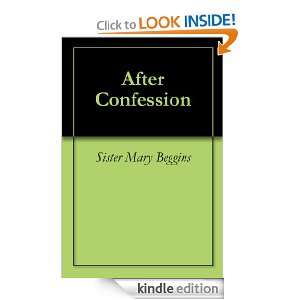 After Confession Sister Mary Beggins  Kindle Store