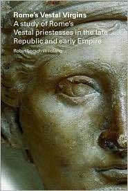 Romes Vestal Virgins, (0415397960), Robin Lorsch Wildfang, Textbooks 
