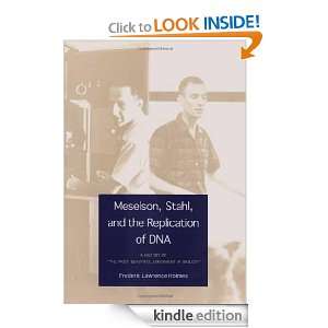 Meselson, Stahl, and the Replication of DNA A History of The Most 
