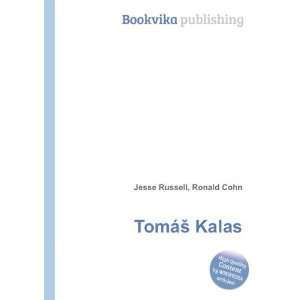  TomÃ¡Å¡ Kalas Ronald Cohn Jesse Russell Books