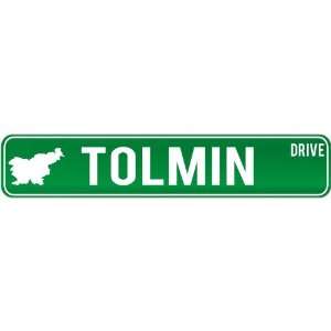  New  Tolmin Drive   Sign / Signs  Slovenia Street Sign 