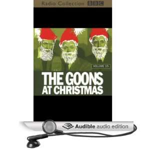  The Goon Show, Volume 15 The Goons at Christmas (Audible 