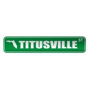   TITUSVILLE ST  STREET SIGN USA CITY FLORIDA