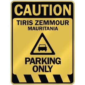   CAUTION TIRIS ZEMMOUR PARKING ONLY  PARKING SIGN 