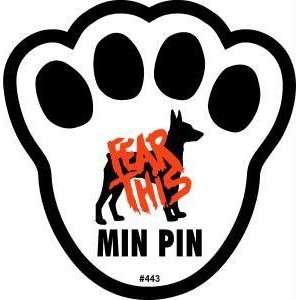  Fear This Min Pin Dog Pawprint Window Decal
