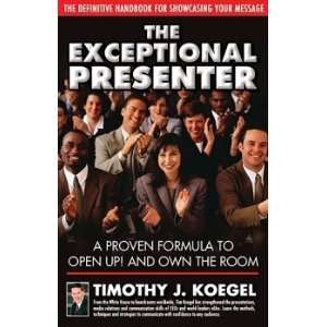    The Exceptional Presenter [Paperback] Timothy J. Koegel Books