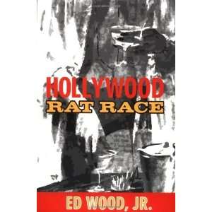  Hollywood Rat Race [Paperback] Ed Wood Jr. Books