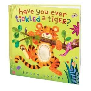  Have You Ever Tickled a Tiger? [Board book] Betsy E 