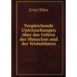   des Menschen und der Wirbelthiere Ernst Bibra  Books