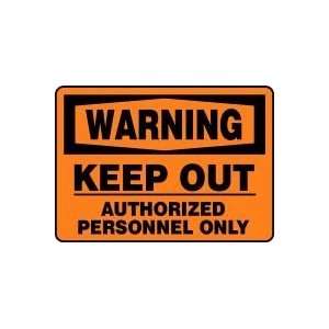  WARNING Keep Out Authorized Personnel Only 10 x 14 Dura 