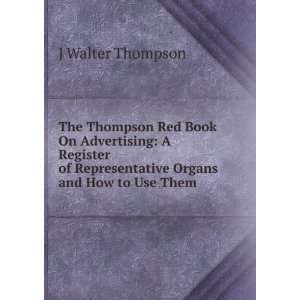  The Thompson Red Book On Advertising A Register of 