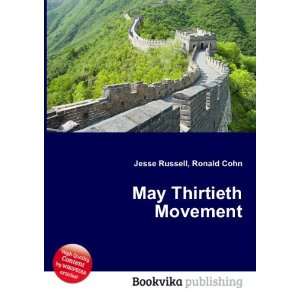 May Thirtieth Movement Ronald Cohn Jesse Russell  Books