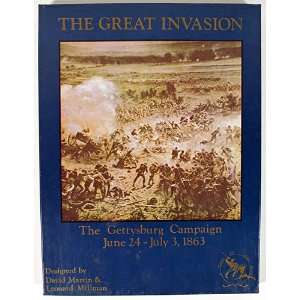   The Great Invasion The Gettysburg Campaign June 24   July 3, 1863