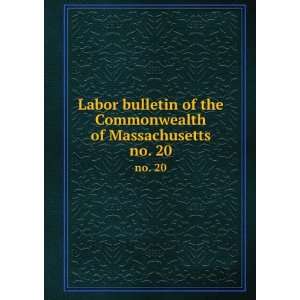   Labor. Massachusetts labor bulletin Massachusetts. Bureau of