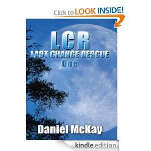  LCR   Last Chance Rescue   One eBook Daniel McKay Kindle 