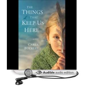  The Things That Keep Us Here A Novel (Audible Audio 