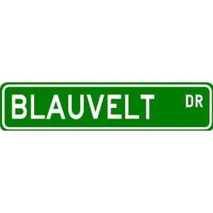  BLAUVELT Street Sign ~ Personalized Family Lastname Sign 