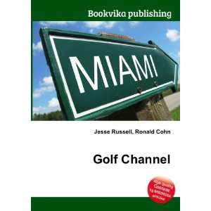 Golf Channel Ronald Cohn Jesse Russell  Books