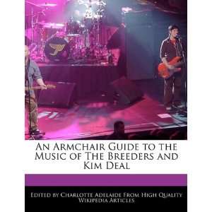   The Breeders and Kim Deal (9781241169435) Charlotte Adelaide Books