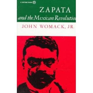 Zapata and the Mexican Revolution by John Womack (Aug 12, 1970)