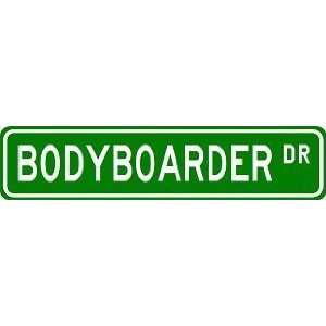 BODYBOARDER Street Sign ~ Custom Aluminum Street Signs 