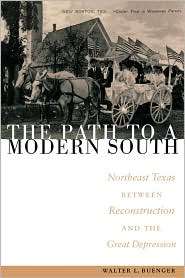 Path To A Modern South, (0292708882), Walter L. Buenger, Textbooks 