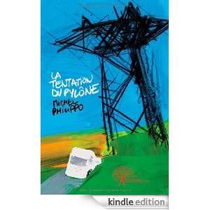 La tentation du pylône (CLASSIQUE) (French Edition) Philippo Michel 