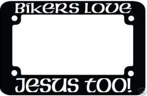 Motorcycle license Frame Christian Bikers Love Jesus  