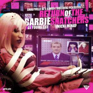 Nicki Minaj Return Of The Barbie Snatchers  