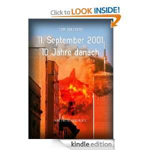 11. September 2001   10 Jahre danach (German Edition) Tom Sneyders 