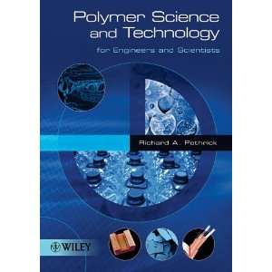  Polymer Science and Technology for Engineers and Scientists 