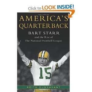  Americas Quarterback Bart Starr and the Rise of the 