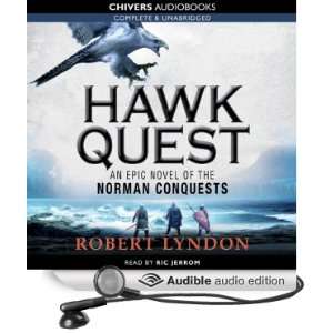   Hawk Quest (Audible Audio Edition) Robert Lyndon, Ric Jerrom Books