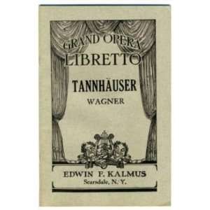  Tannhauser Grand Romantic Opera 3 Acts Libretto Kalmus 