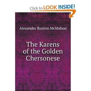   of the Golden Chersonese Alexander Ruxton McMahon  Books